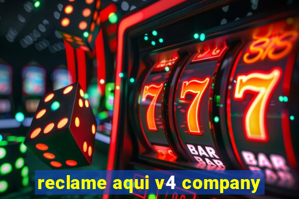 reclame aqui v4 company